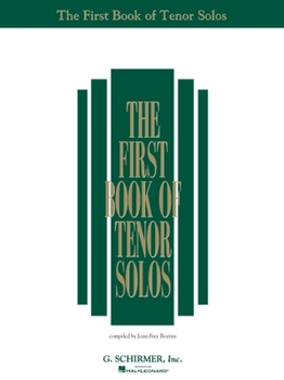 Paperback The First Book of Tenor Solos Vocal Collection Piano and Vocal Sheet Music for Beginners and Advanced Singers Over 30 Classical, Folk, and Art Songs G Book