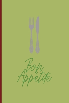 Bon App�tite: All Purpose 6x9 Blank Lined Notebook Journal Way Better Than A Card Trendy Unique Gift Wine Italy