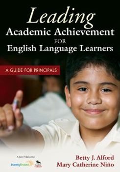 Paperback Leading Academic Achievement for English Language Learners: A Guide for Principals Book