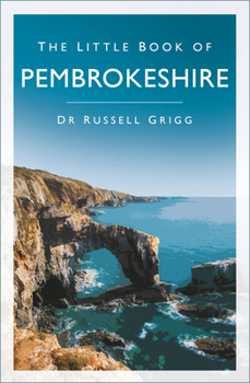 Paperback The Little Book of Pembrokeshire Book