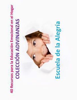 Paperback 40 Recursos para la Educacion Emocional en el Hogar: Coleccion Adivinanzas [Spanish] Book