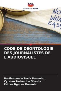 Paperback Code de Déontologie Des Journalistes de l'Audiovisuel [French] Book