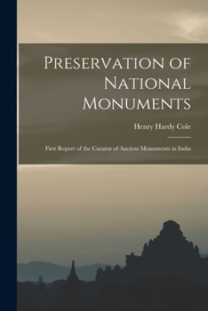 Paperback Preservation of National Monuments: First Report of the Curator of Ancient Monuments in India Book