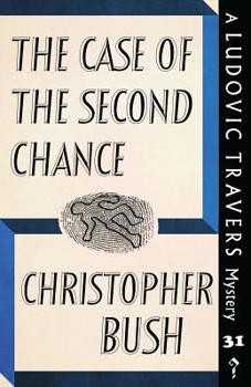 The case of the second chance ;: A Ludovic Travers mystery novel - Book #31 of the Ludovic Travers