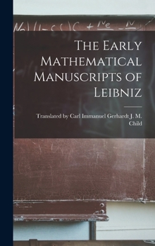 Hardcover The Early Mathematical Manuscripts of Leibniz Book