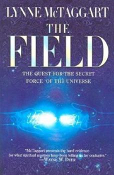 Paperback The Field: The Quest for the Secret Force of the Universe Book