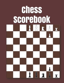 Paperback Chess Scorebook: Chess Records Book - Chess Notation Book - Chess Games Scorebook - Chess Match Log Book - Chess Score Sheets - 110 Gam Book