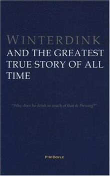 Paperback Winterdink and the Greatest True Story of All Time Book
