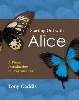 Paperback Starting Out with Alice: A Visual Introduction to Programming [With Student Resource CDROM] Book