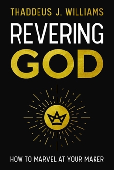 Paperback Revering God: How to Marvel at Your Maker Book