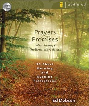 Audio CD Prayers & Promises When Facing a Life-Threatening Illness: 30 Short Morning and Evening Reflections Book