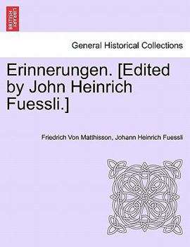 Paperback Erinnerungen. [Edited by John Heinrich Fuessli.] Dritter Band Book