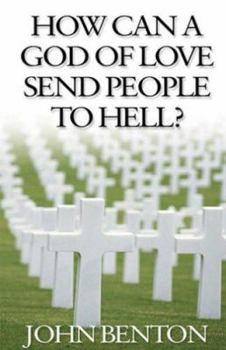 Paperback How Can a God of Love Send People Book