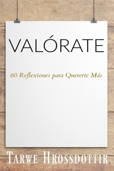 Paperback Valórate: 60 Reflexiones para Quererte Más [Spanish] Book