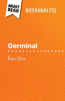Paperback Germinal van Émile Zola (Boekanalyse): Volledige analyse en gedetailleerde samenvatting van het werk [Dutch] Book