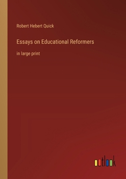 Paperback Essays on Educational Reformers: in large print Book