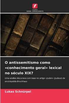 O antissemitismo como conhecimento geral lexical no século XIX? (Portuguese Edition)
