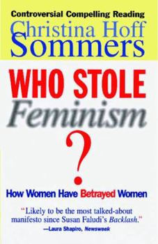 Paperback Who Stole Feminism?: How Women Have Betrayed Women Book