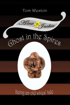 Paperback Ghost in the Spires: Being an Old Wives' Tale Book