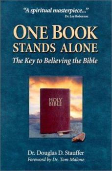 Hardcover One Book Stands Alone: The Key to Believing the Bible Book