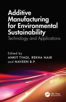 Hardcover Additive Manufacturing for Environmental Sustainability: Technology and Applications Book