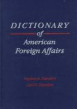 Hardcover Dictionary of American Foreign Affairs Book