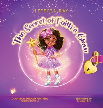 Hardcover The Secret of Faith's Glow Book