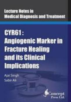 Paperback Cyr61: Angiogenic Marker in Fracture Healing and its Clinical Implications Book