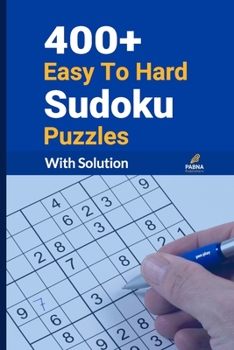 Paperback 400+ Easy To Hard sudoku puzzles for adults: sudoku puzzle book with solution Book