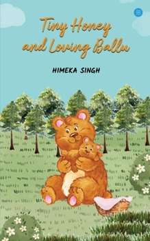 Paperback Tiny Honey and Loving Ballu Book