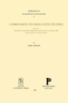 Paperback Companion to Neo-Latin Studies: History and Diffusion of Neo-Latin Literature Book