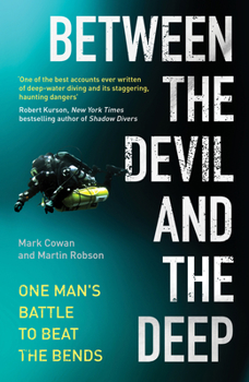 Hardcover Between the Devil and the Deep: One Man's Battle to Beat the Bends Book