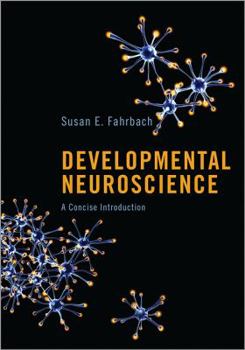 Hardcover Developmental Neuroscience: A Concise Introduction Book