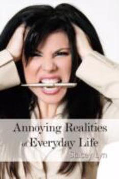 Paperback Annoying Realities of Everyday Life Book