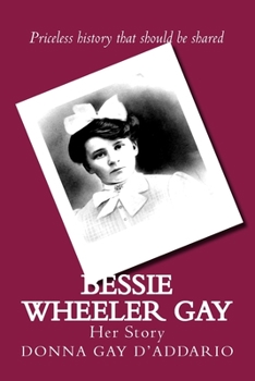 Paperback Bessie Wheeler Gay: Her Story Book