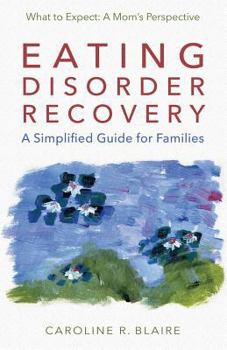 Paperback Eating Disorder Recovery: A Simplified Guide for Families Book