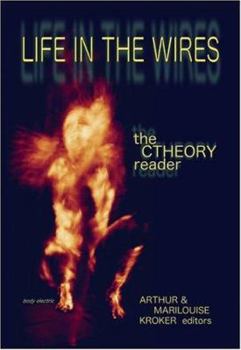 Paperback Life in the Wires: The CTheory Reader Book