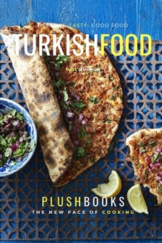 Paperback Turkish Food: Persian Flavors On A Plate Book