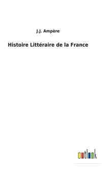 Hardcover Histoire Littéraire de la France [French] Book