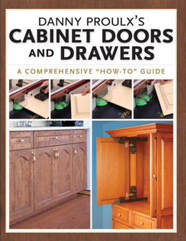 Paperback Danny Proulx's Cabinet Doors and Drawers Book