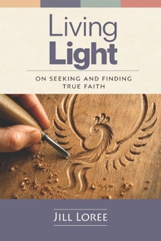 Paperback Living Light: On Seeking and Finding True Faith Book