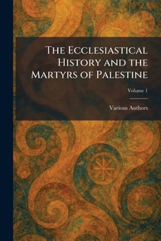 Paperback The Ecclesiastical History and the Martyrs of Palestine Book