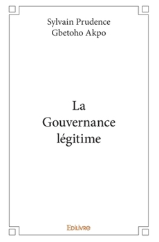 Paperback La Gouvernance légitime [French] Book