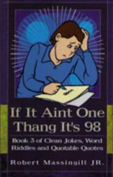 Paperback If It Ain't One Thang It s 98 Book