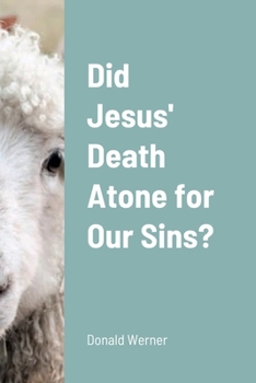 Paperback Did Jesus' Death Atone for Our Sins? Book