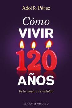 Paperback Como Vivir 120 Anos [Spanish] Book