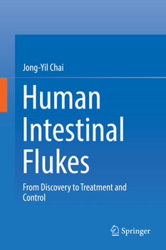 Hardcover Human Intestinal Flukes: From Discovery to Treatment and Control Book