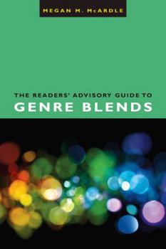 Paperback The Readers' Advisory Guide to Genre Blends Book