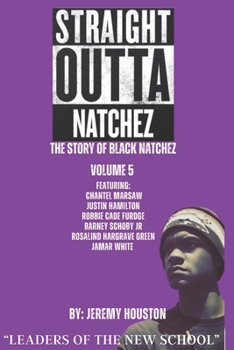 Paperback Straight Outta Natchez Volume V: "Leaders of the New School" Book