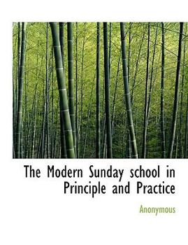Hardcover The Modern Sunday School in Principle and Practice Book